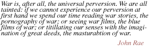 war is the universal perversion ... John Rae